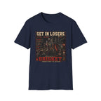 Get In Losers T-Shirt
