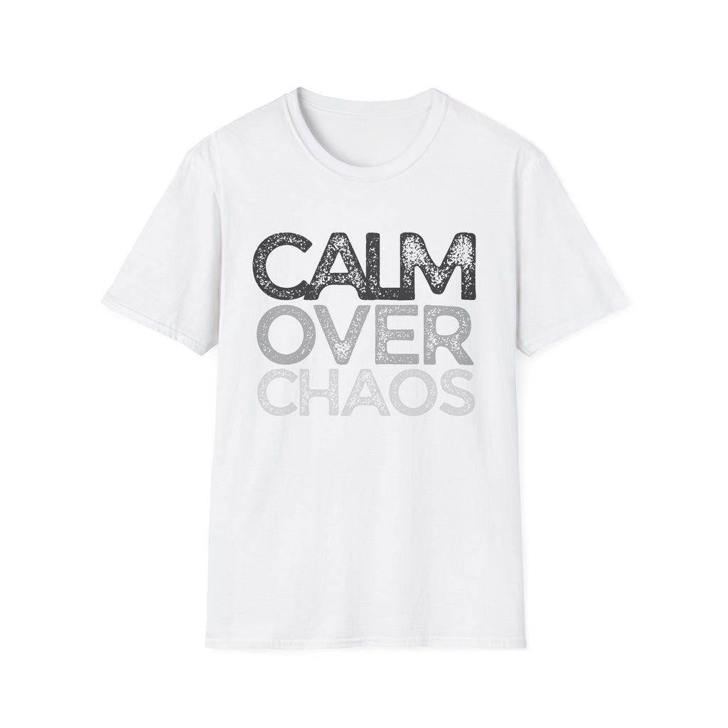 Calm Over Chaos T-Shirt