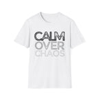 Calm Over Chaos T-Shirt