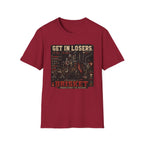 Get In Losers T-Shirt