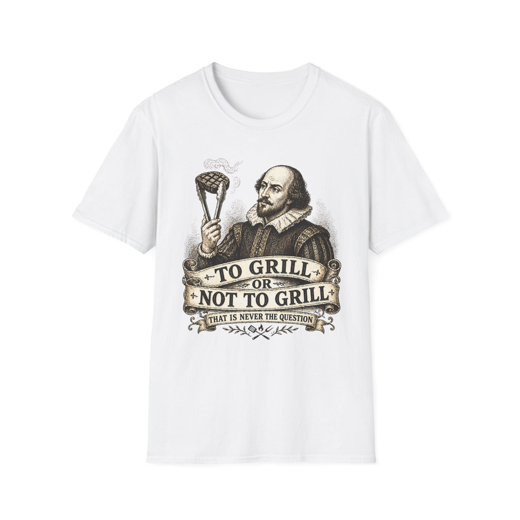 Shakespeare To Grill or Not T-Shirt