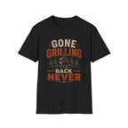 Gone Grilling T-Shirt