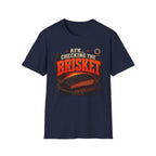 AFK Checking Brisket T-Shirt