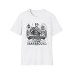 I Came I Saw I Barbecued T-Shirt