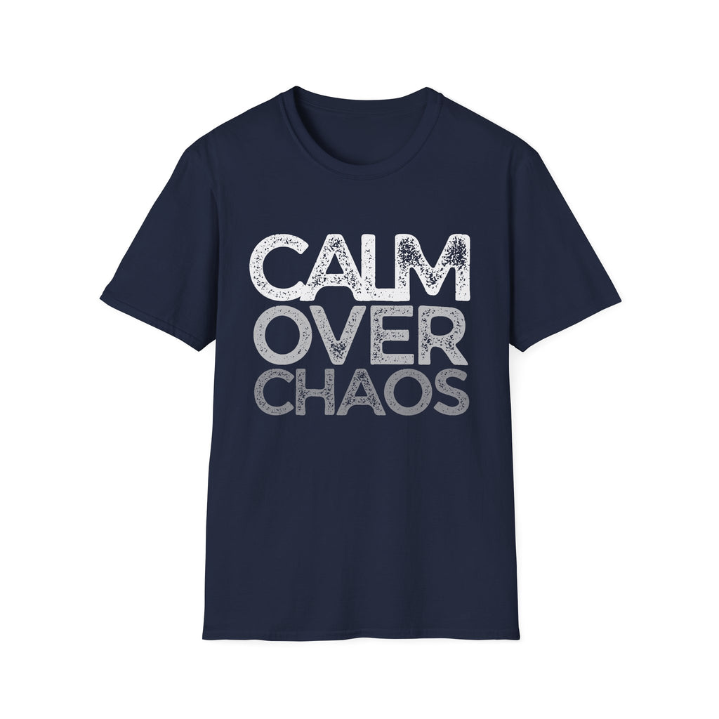 Calm Over Chaos T-Shirt