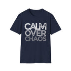 Calm Over Chaos T-Shirt