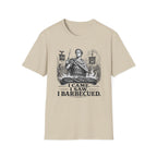 I Came I Saw I Barbecued T-Shirt